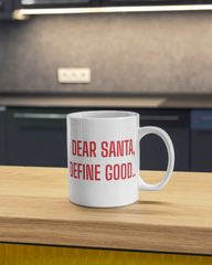 Dear santa Mug